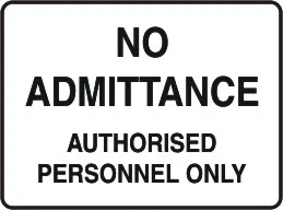 AD 101 — DANGER - ADMITTANCE ONLY TO PERSONNEL WORKING IN THIS AREA